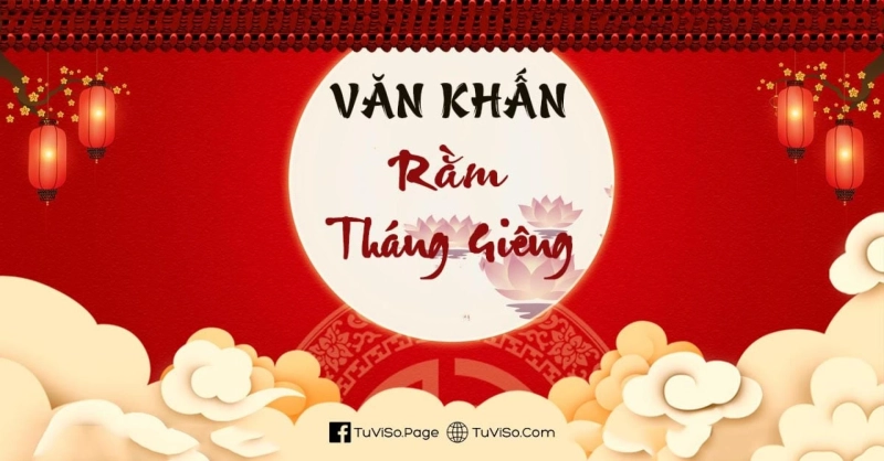 Cúng rằm tháng Giêng 2022: Văn khấn, giờ đẹp và mâm cỗ chuẩn