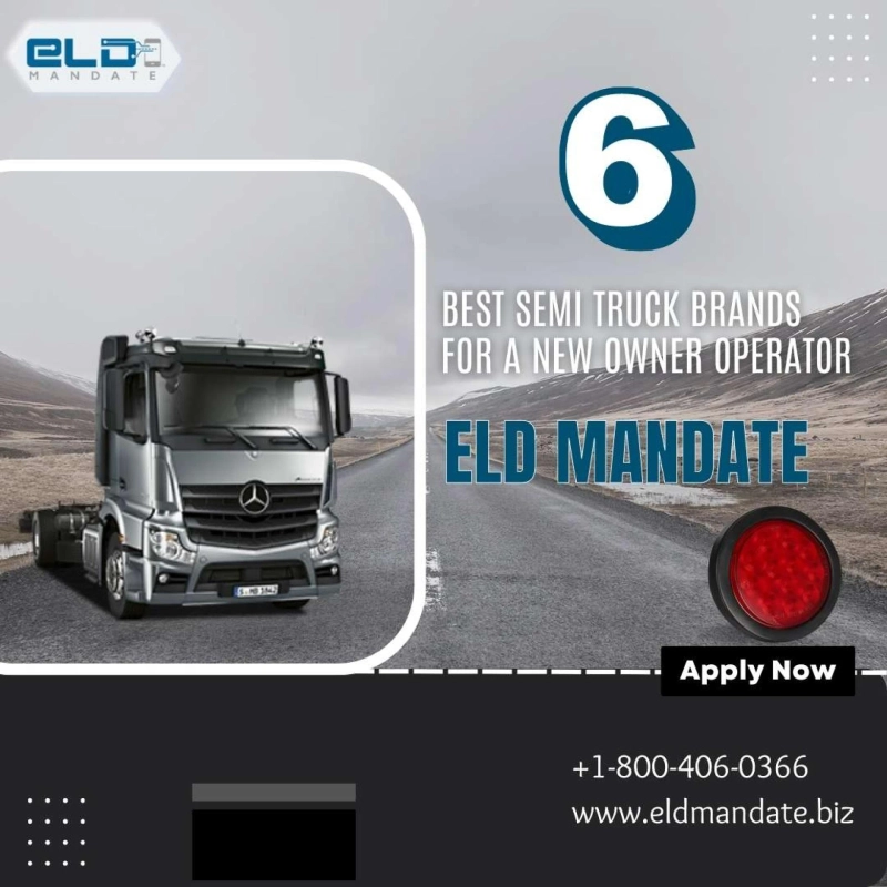 6 Best Semi Truck Brands for a New Owner Operator - ELD Mandate