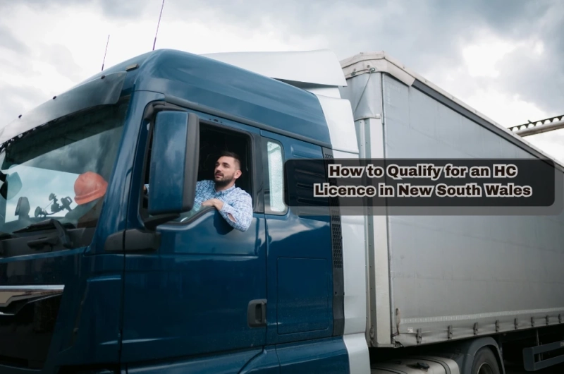 How to Qualify for an HC Licence in New South Wales