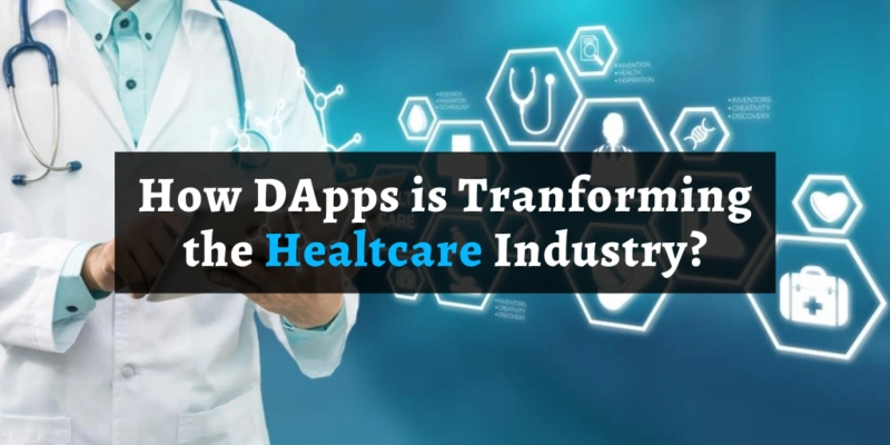 How Dapps is changing the Healthcare Industry?