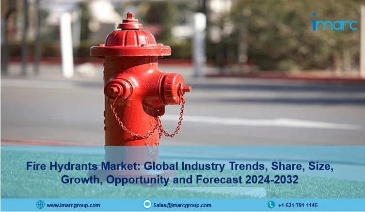 Fire Hydrants Market Demand 2024-2032| Trends, Growth and Forecast