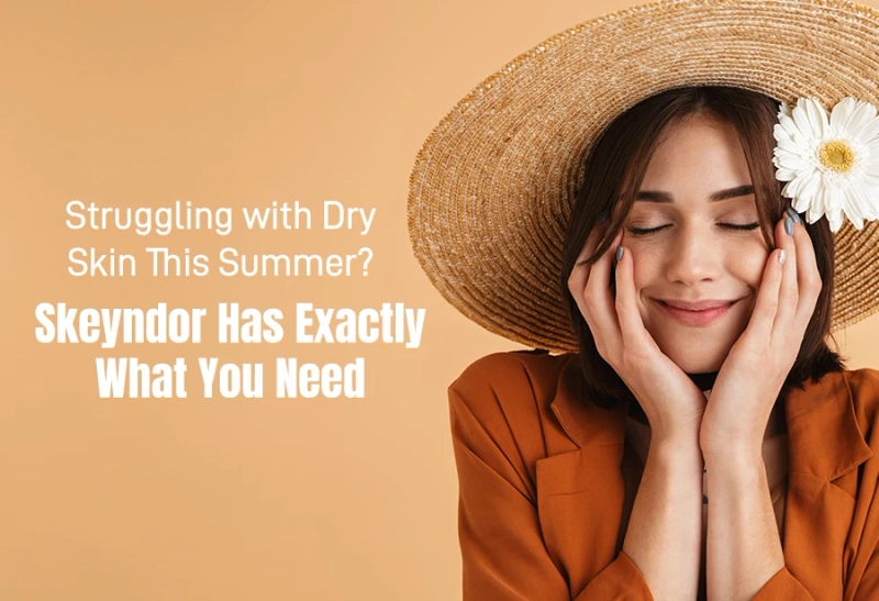 Struggling with Dry Skin This Summer? Skeyndor Has Exactly What You Need