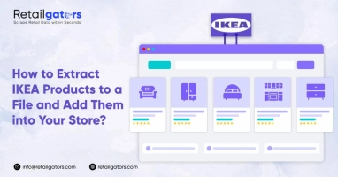 How to Extract IKEA Product to a File and Add Them into Your Store | Scrape IKEA Product Data