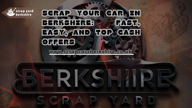 Draft: My Post Title  Scrap Your Car in Berkshire: Fast, Easy, and Top Cash Offers!