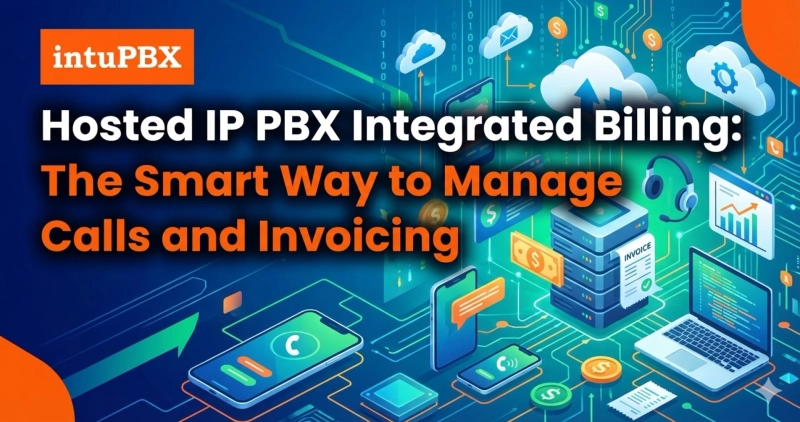 Hosted IP PBX Integrated Billing: The Smart Way to Manage Calls and Invoicing
