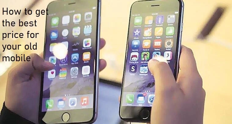 How to Get the Best Price When You Sell Your Old Mobile?