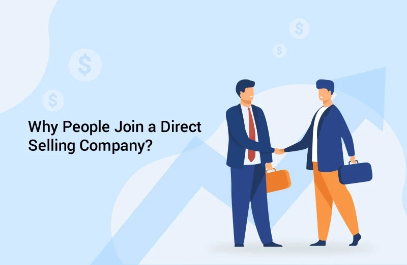 Top Reasons Why People Join a Direct Selling Company