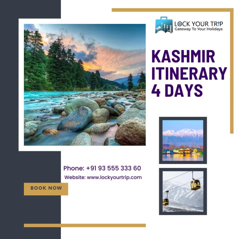 Unlocking the Beauty of Kashmir: A 4-Day Itinerary for Your Perfect Trip