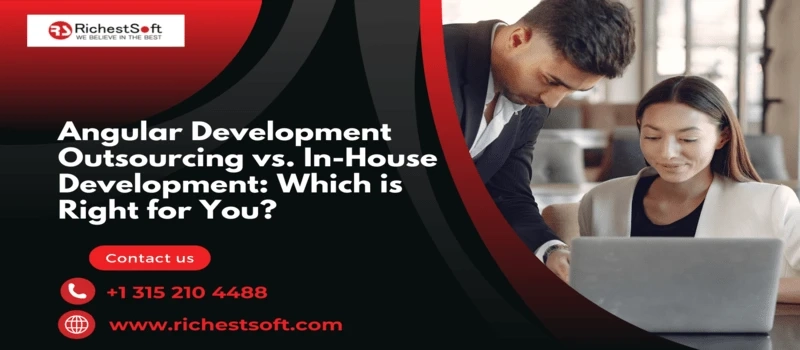 Angular Development Outsourcing vs. In-House Development: Which is Right for You?