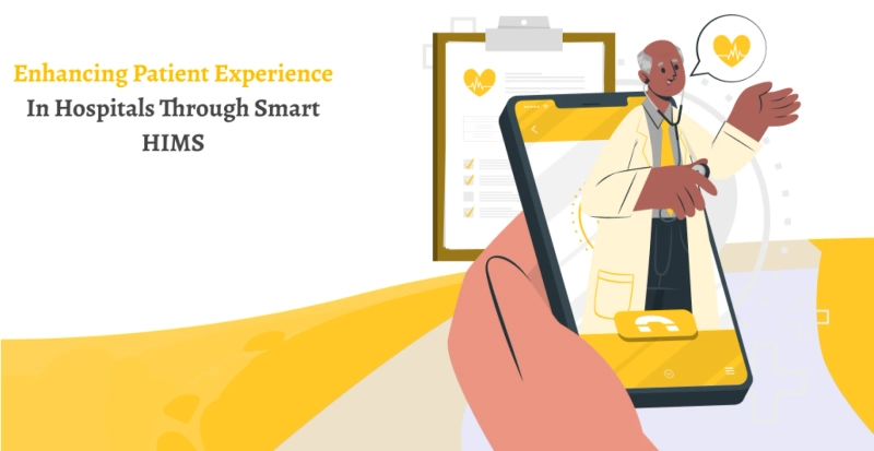 Enhancing Patient Experience in Hospitals Through Smart HIMS