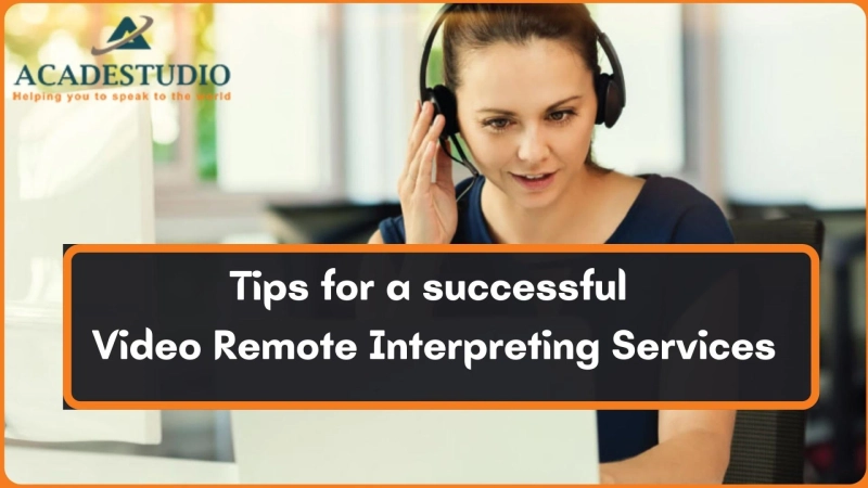 Tips for successful Video Remote Interpreting Services