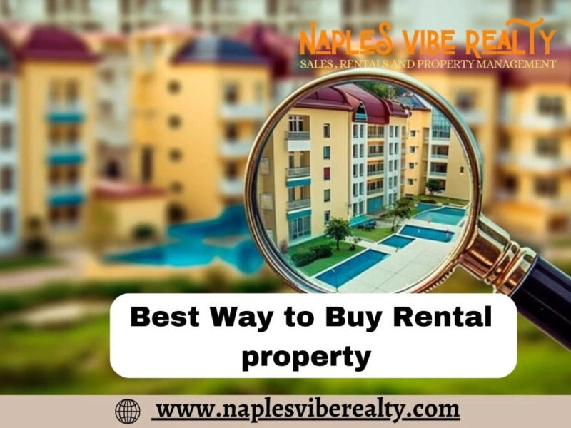 The Best Way to Buy Rental Property: A Guide by Naples Vibe Realty