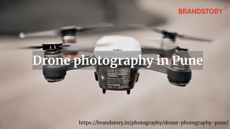 Drone photography in Pune - BrandStory