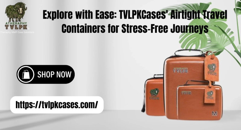 Explore with Ease: TVLPKCases' Airtight Travel Containers for Stress-Free Journeys