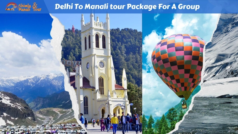 Delhi To Manali tour Package For A Group