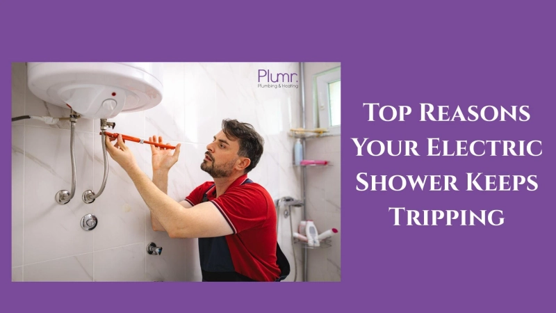 Top Reasons Your Electric Shower Keeps Tripping