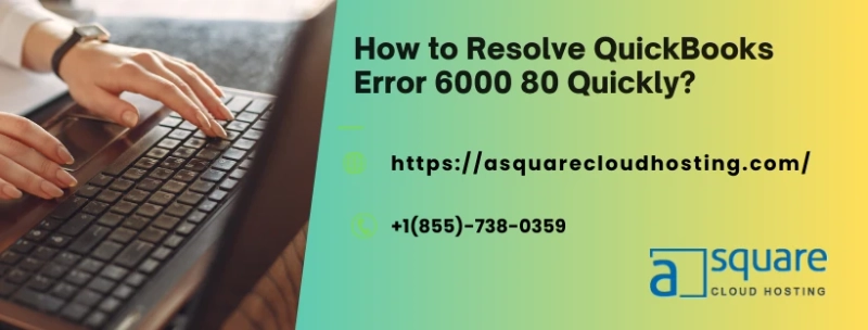 Fix QuickBooks Error 6000 80 Fast – Proven Solutions That Work!