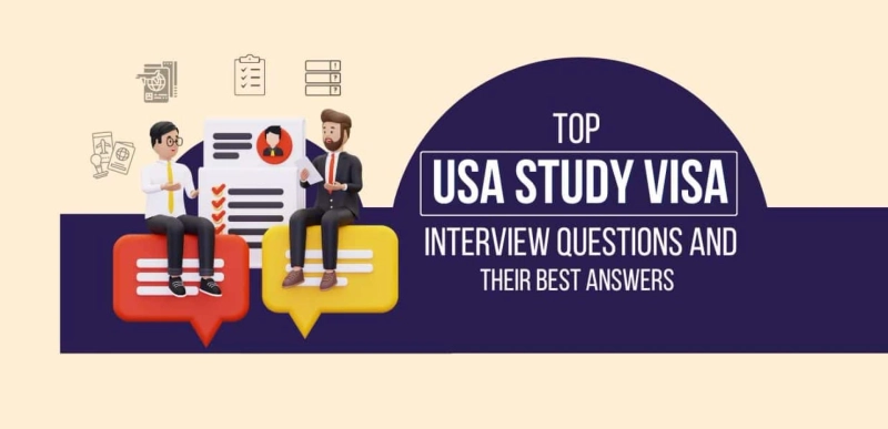 Top USA Study Visa Interview Questions And Their Best Answers