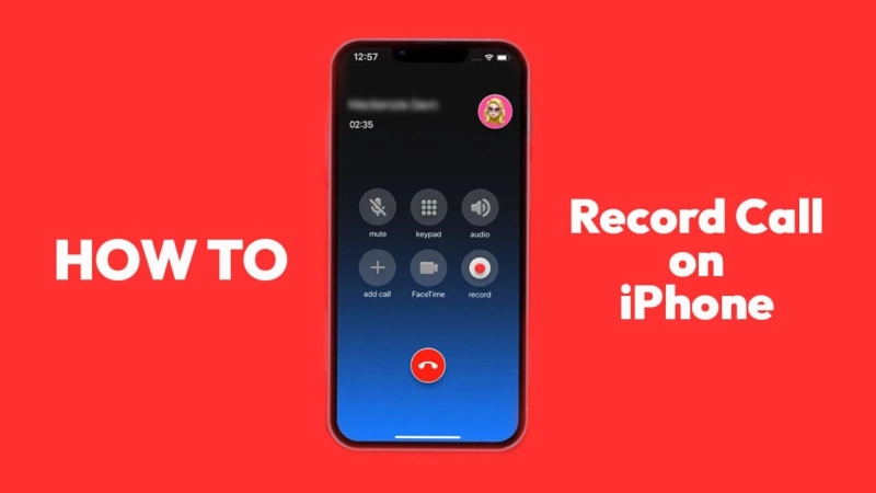 How To Record A Phone Call On IPhone In 2022