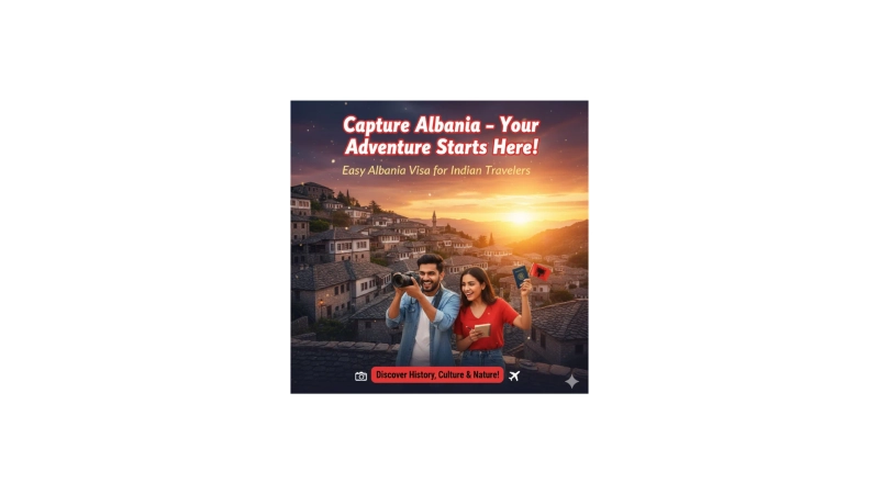 Albania Visa for Indians: Travel and Entry Guide