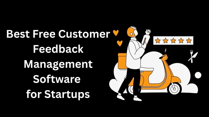 Best Free Customer Feedback Management Software for Startups