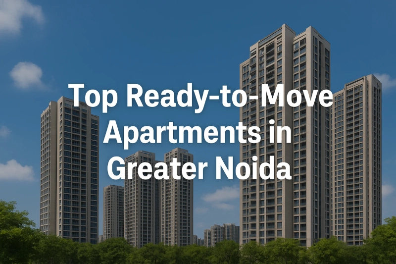 Top Ready-to-Move Apartments in Greater Noida