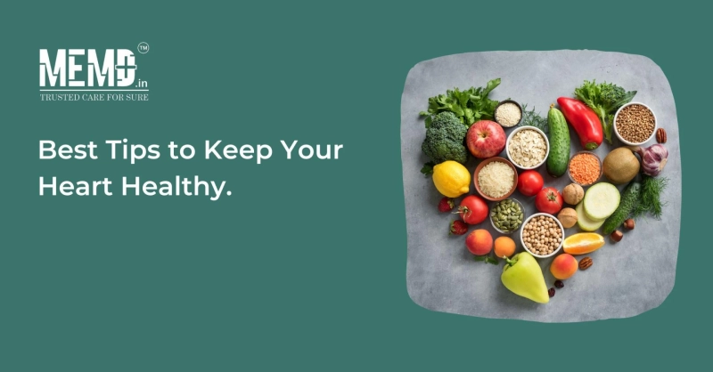 Best Tips to Keep Your Heart Healthy.