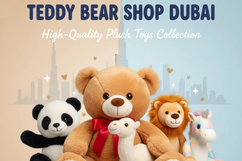 Teddy Bear Shop Dubai: High-Quality Plush Toys Collection