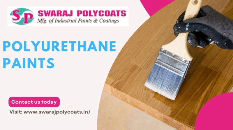 Benefits of Polyurethane Paints