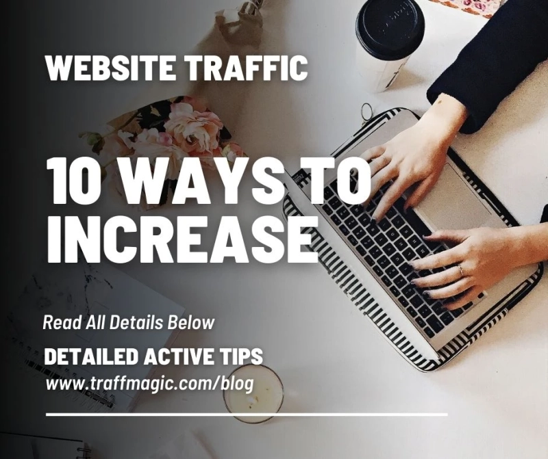 Increasing Your Website Traffic Fast: A Comprehensive Guide