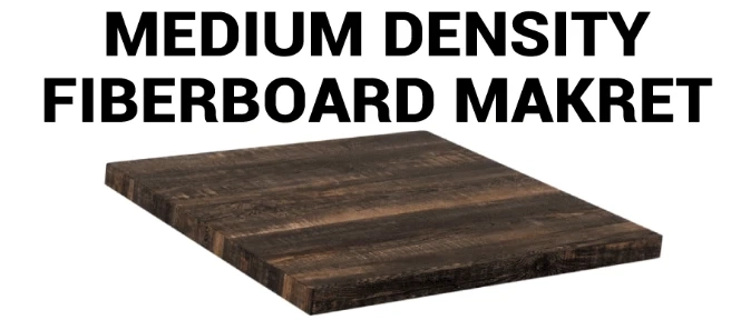 Medium Density Fiberboard Market Key Drivers, Industry Size, Regional Investments and Segments