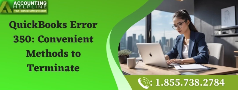 Ultimate Guide for Solving QuickBooks Bank Connection Error 350