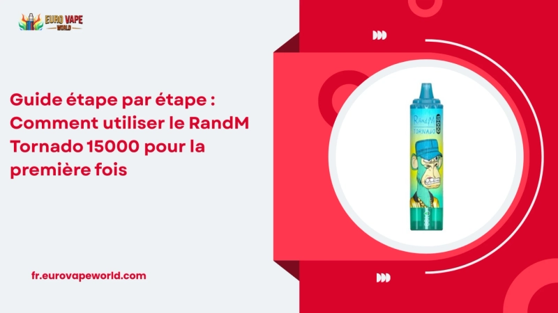 Comment utiliser le RandM Tornado 15000 pour la première fois