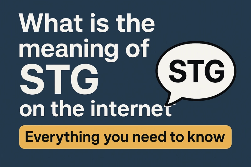 What is the meaning of STG on the internet? Everything you need to know 