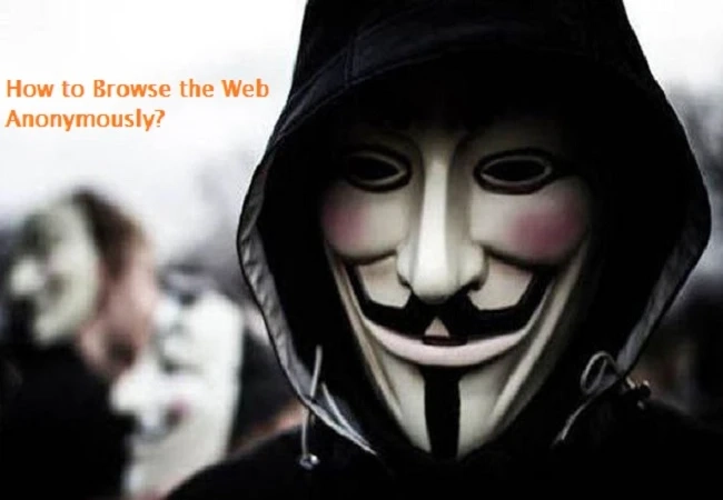 How to Browse the Web Anonymously?
