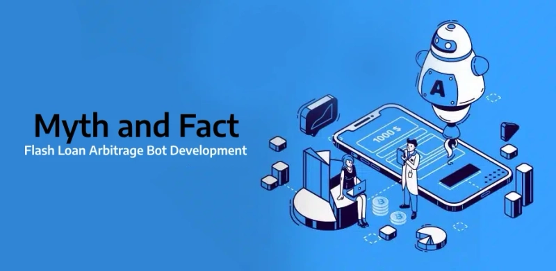 Flash Loan Arbitrage Bot Development: Myth and Fact