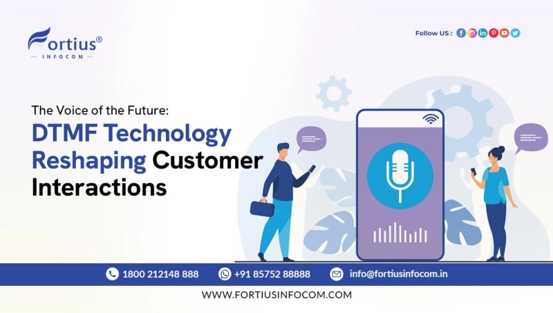 The Voice of the Future DTMF Technology Reshaping Customer Interactions