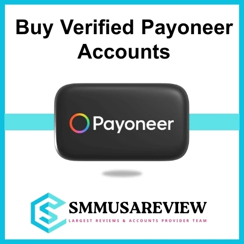 Buy Verified Payoneer Accounts: Your Ultimate Guide
