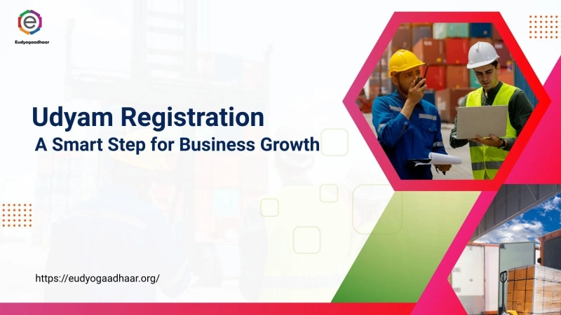 Udyam Registration – A Smart Step for Business Growth