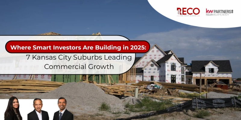 Where Smart Investors Are Building in 2025: 7 Kansas City Suburbs Leading Commercial Growth