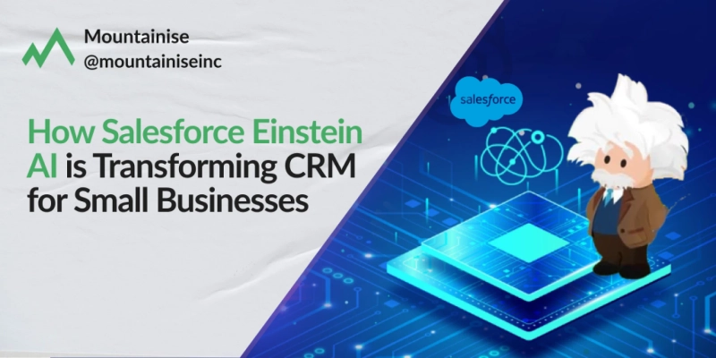 How Salesforce Einstein AI Transforms CRM for SMBs