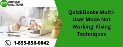 QuickBooks Multi-User Mode Not Working: Fixing Techniques