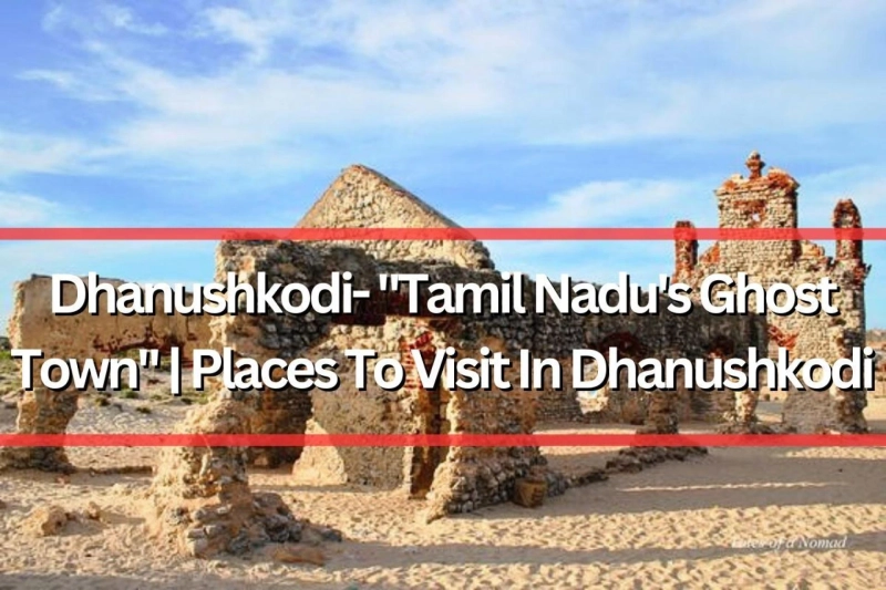 Dhanushkodi- 