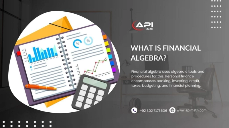 What is financial algebra? Fully Updated with 15 Question