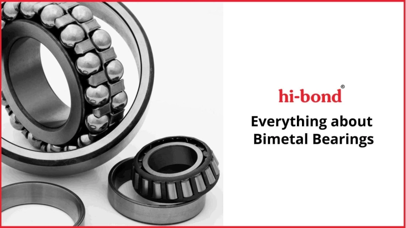 Everything about Bimetal Bearings