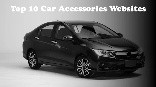 Top 9 Car Accessories Websites and Brands in India for 2026