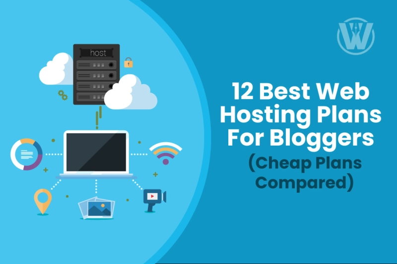 12 Best Web Hosting Services For Bloggers In 2025 ( Cheap Web Hosting Plans Compared )