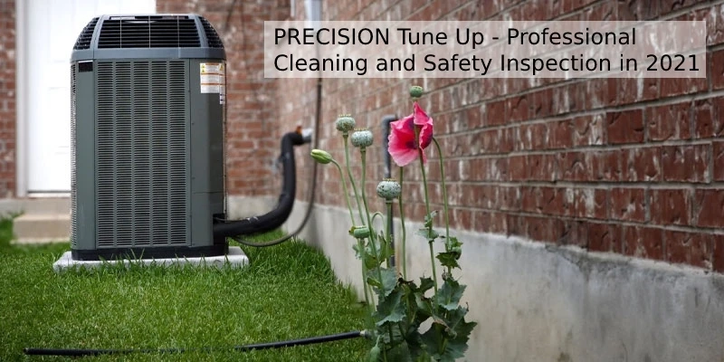 PRECISION Tune Up – Professional Cleaning and Safety Inspection in 2021