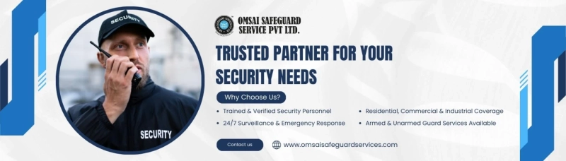 Om Sai Safeguard Services Pvt Ltd: Your Trusted Partner for Security Services in Delhi and Indore