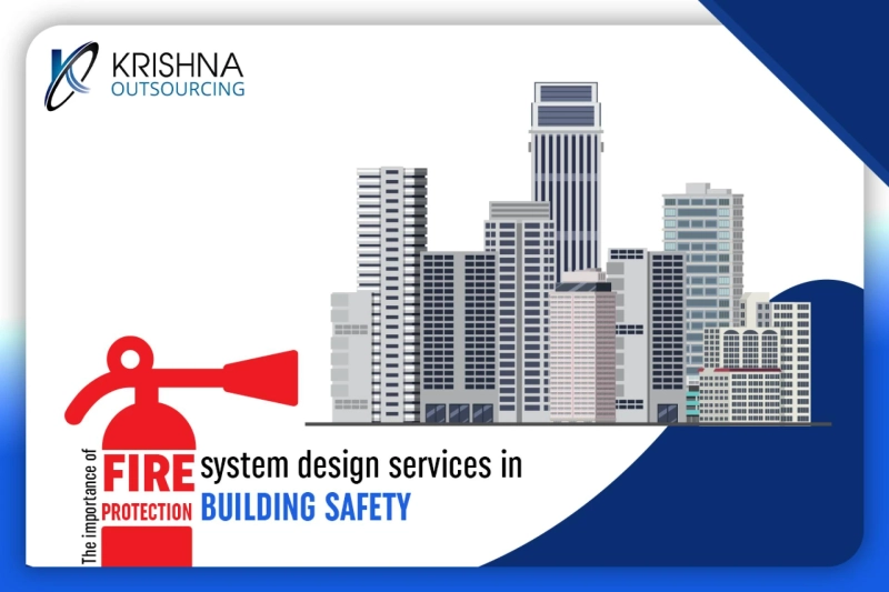 The importance of fire protection system design services in building safety